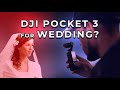 Filming a Wedding with a DJI Pocket 3? | Can you use the DJI pocket 3 for weddings? | CBCinematics