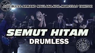 GOD BLESS, ARMAND MAULANA, KOIL, MARCELLO TAHITOE - SEMUT HITAM // DRUMLESS