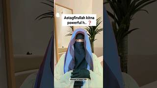 Astagfirullah is very powerful 💕#youtubeshorts #india #viral #shortvideo #shorts #short #trending