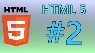 HTML5 Tutorial 2 - Tags \u0026 The Basics