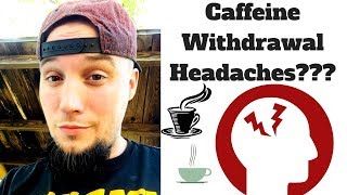 Caffeine Withdrawal Headache Relief & Treatment - No Caffeine Day 17!