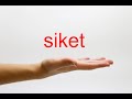 how to pronounce siket american english