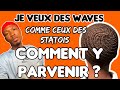 COMMENT AVOIR DES WAVES COMMES CEUX DES STATOIS ?