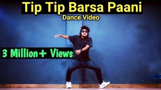 Tip Tip Barsa Paani 2.0 || Dance Video || Freestyle By Anoop Parmar