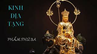 KINH ĐỊA TẠNG BỒ TÁT BỔN NGUYỆN | PHẨM THỨ BA #kinhdiatang #diatangvuongbotat #phat