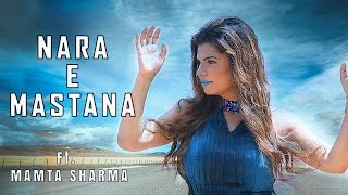 Nara E Mastana |  Mamta Sharma | A Tribute to Abida Parveen ji | Latest Cover Song 2019