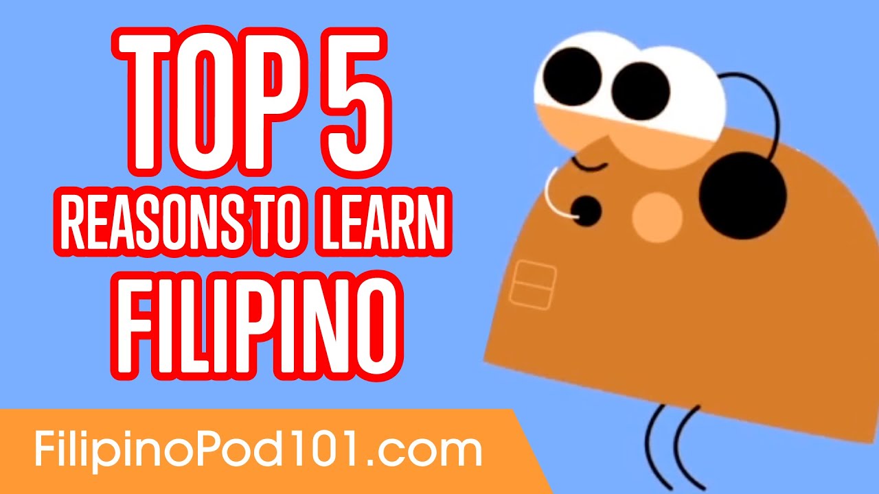 5 Reasons To Learn Filipino Youtube