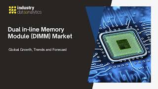 Dual in-line Memory Module (DIMM) Market Growth Analysis 2027 | Industry Data Analytics | IDA