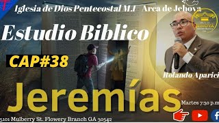 JEREMIAS CAP 38(Estudio Biblico) Pastor : Rolando Aparicio