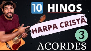 10 Hinos da Harpa Cristã  mais tocados nas igrejas com ( 3 ACORDES SEM PESTANA )