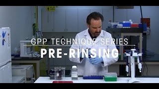Pre-rinsing Pipette Tips | Pipetting Techniques | GPP