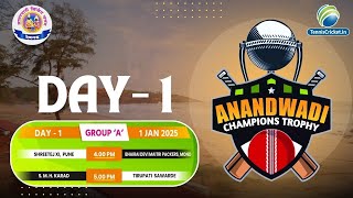 Ananadwadi Champions trophy 2025 || All India Open Tournament | Devgad | Day 1