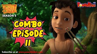 Jungle Book Season 3 | COMBO EPISODE 11 | जंगल बुक हिंदी |  नया एपिसोड@PowerKidstv​