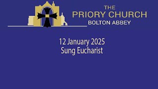 Bolton Priory Sunday 12 January 2025 Sung Eucharist