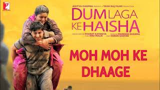 Moh Moh Ke Dhaage | Dum Laga Ke Haisha | Neha Sharma