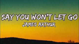 James Arthur   Say You Won't Let Go Lyrics Lyrics4Legends