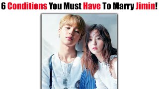 6 Important Conditions To Marry BTS Jimin... 😮😱