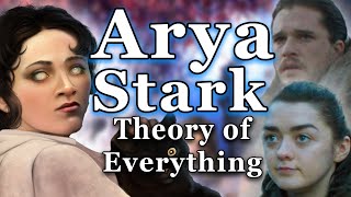 Arya Stark: The Theory of Everything