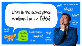 Tumpang Tanya Pastor (Ep.32): What is the secret place mentioned in the Bible?