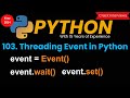 Threading Event in Python | Multithreading | Event wait | Event set