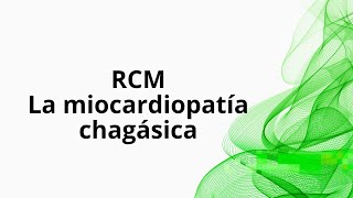 La miocardiopatía chagásica