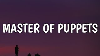 Metallica - Master Of Puppets (Lyrics) (From Stranger Things Season 4 Vol 2)