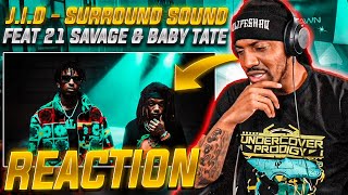 J.I.D - Surround Sound (feat. 21 Savage & Baby Tate) (REACTION!!!)