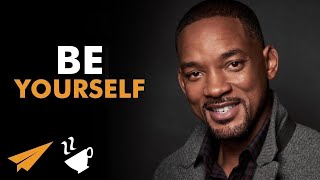 "NO MATTER What, Always BE YOURSELF!" - Will Smith - #Entspresso