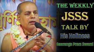 H.H. Gauranga Prema Swami gave a talk at the weekly JSSS meeting on June 18th, 2020.