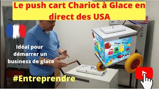 le chariot à glace  le push cart  vente ambulante