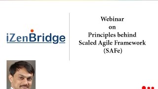 Webinar on Principles behind Scaled Agile Framework SAFe