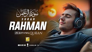 Surah Ar-Rahman  سورة الرحمن | Relaxing Marvelous Quran Recitation for Stress Relief | Zikrullah TV