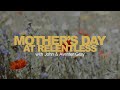 Mother's Day At Relentless With John & Aventer Gray