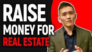 How to Raise Money for Real Estate