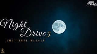 Night Drive Mashup 5 | Aftermorning Chillout Jukebox Nonstop