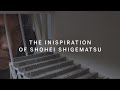 RESIDE MOMENTS - The Inspiration of Shohei Shigematsu
