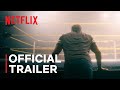 Wrestlers | Official Trailer | Netflix