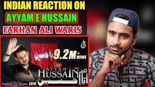 Indian Reacts To Ayyam E Hussain | Farhan Ali Waris | Noha | Nohay Reactions | Muharram |