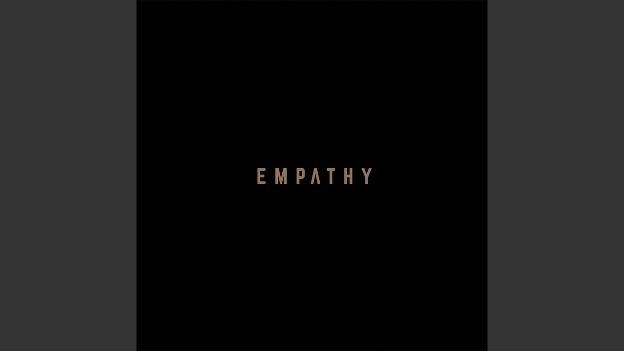 Empathy Youtube Music