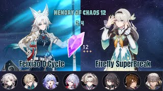 E0 Feixiao 0 Cycle & E0 Firefly SuperBreak | Honkai Star Rail 2.4 Memory of Chaos 12 Full Star