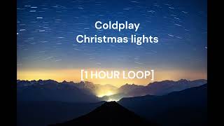 Coldplay - Christmas lights [1 HOUR LOOP]