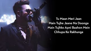 Lyrics: Tu Maan Meri Jaan Main Tujhe Jaane Na Dunga | King | Natasha Bhardwaj | Champagne Talk