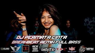 Download Lagu DJ PERMATA CINTA BREAKBEAT REMIX TERBAIK FULL BASS... MP3 Gratis