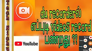 How to use du recorder app in tamil | TECH NICHU
