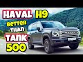 New HAVAL H9 is BETTER and CHEAPER than TANK 500!