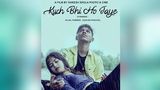Kuch Bhi Ho Jaye | B Praak | Jaani | Sad Love Story | Mai Barish Ka Mousam Hu | RAKESH SHOLA |