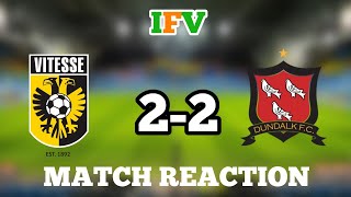 Vitesse 2-2 Dundalk FC | Europa Conference League Qualifier | REACTION