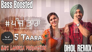 5 Taara By Diljit Dosanjh || 2024 || Bass Boosted || Dhol Remix Ft. Navi Lahoria Production 🔊🎧💥