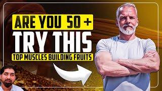 Maintain MUSCLE MASS Over 50 with these Magical Fruits!!