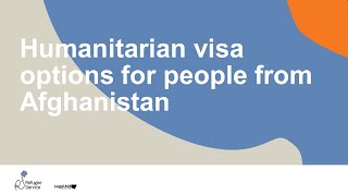 Humanitarian Visa Options for People from Afghanistan | Webinar